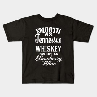 Smooth As Tennessee Whiskey Strawberry Kids T-Shirt